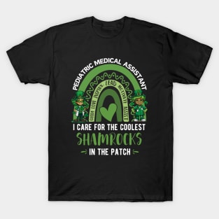 pediatric medical assistant i care for the coolest shamrocks in the patch T-Shirt